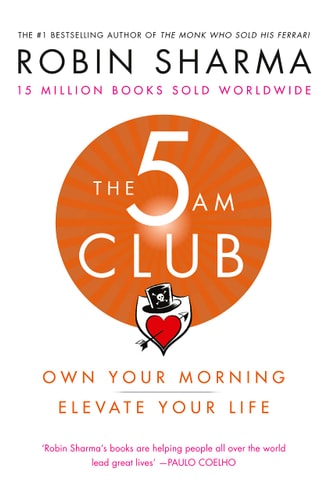 The 5AM Club: Own Your Morning. Elevate Your Life.