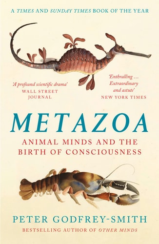 Metazoa: Animal Life and the Birth of the Mind