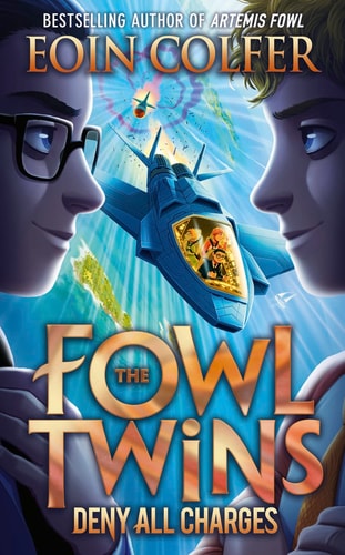 Fowl Twins Deny All Charges, The-A Fowl Twins Novel, Book 2 (Artemis Fowl)