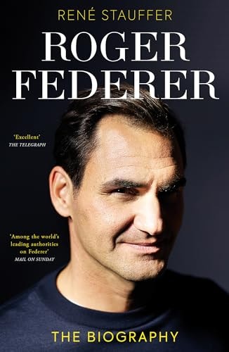 Roger Federer: The Inspirational Story of Tennis Superstar Roger Federer (Roger Federer Unauthorized Biography, Switzerland, Tennis Books)
