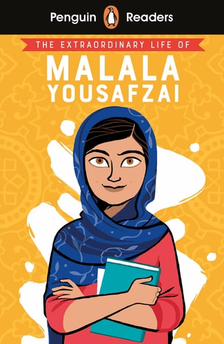 Penguin Reader Level 2: The Extraordinary Life of Malala Yousafzai (ELT Graded Reader): Level 2 (Penguin Readers)
