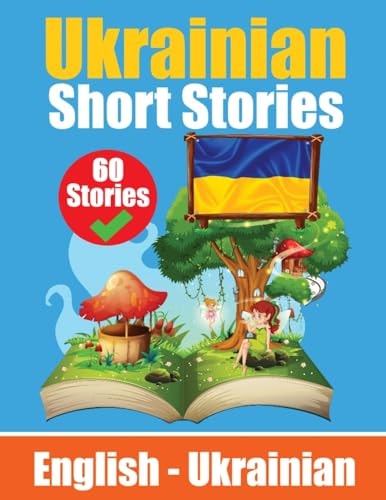 60 Short Stories in Ukrainain and...