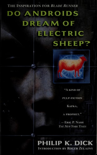 Do Androids Dream of Electric Sheep?: The inspiration for the films Blade Runner and Blade Runner 2049