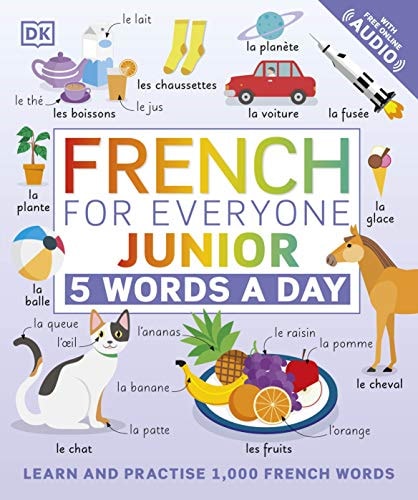 French for Everyone Junior: 5 Words a Day (DK 5-Words a Day)
