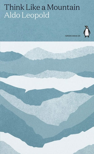 To Think Like a Mountain: Environmental Challenges in the American West