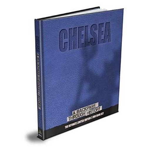 Chelsea Scrapbook: A Backpass through History the European Champions Edition