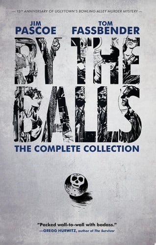 By the Balls: The Complete Collection The Complete Collection