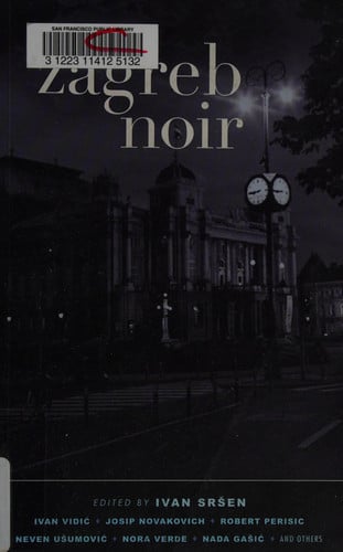 Zagreb Noir (Akashic Noir)