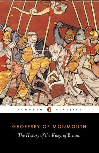 The History of the Kings of Britain...