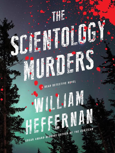 The Scientology Murders A Dead Detective Novel