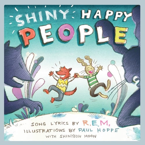 Shiny Happy People A Children's Picture Book (LyricPop)