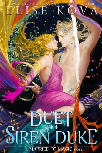 A Duet with the Siren Duke (Married to Magic)