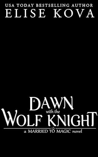 A Dawn with the Wolf Knight