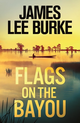 Flags on the Bayou: A Novel