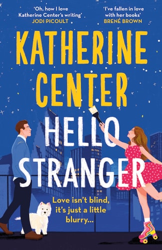 Hello Stranger: A Novel