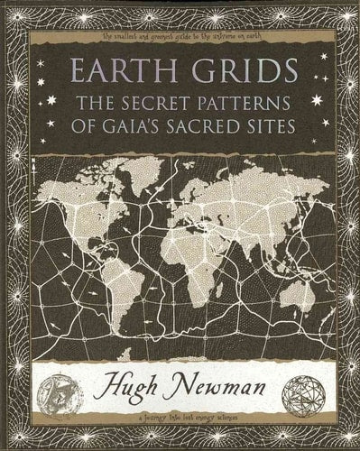 Earth Grids: The Secret Patterns of Gaia's Sacred Sites (Wooden Books)