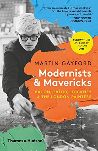 Modernists and Mavericks: Bacon, Freud, Hockney and the London Painters