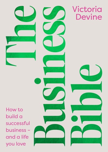 The Business Bible: A 10-Step Revolutionary Guide to Conquering Your Business (1)