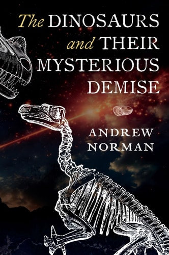 The Dinosaurs and their Mysterious...