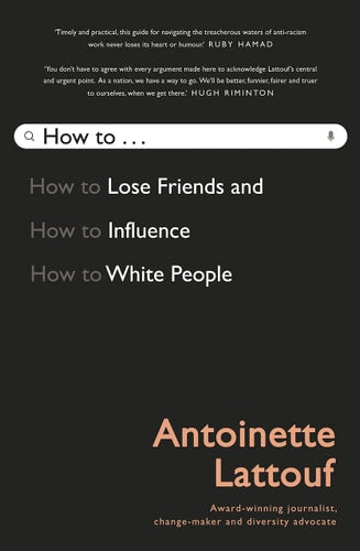 How to Lose Friends and Influence...