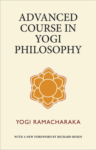 Advanced Course in Yogi Philosophy...