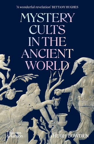 Mystery Cults in the Ancient World...