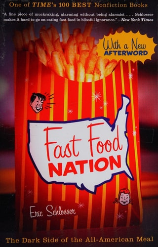 Fast Food Nation The Dark Side of the All-American Meal