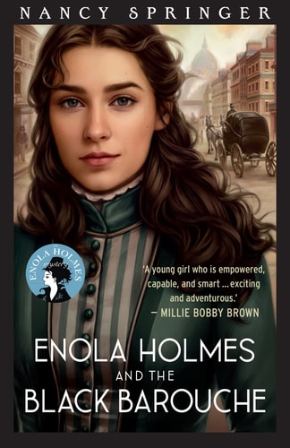 Enola Holmes and the Black Barouche (Enola Holmes, 7)