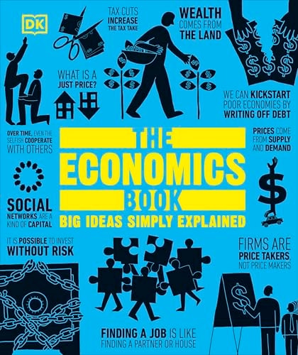 The Economics Book: Big Ideas Simply Explained (DK Big Ideas)