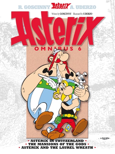 Asterix Omnibus #6: Collecting Asterix in Switzerland, The Mansions of the Gods, and Asterix and the Laurel Wreath (6)