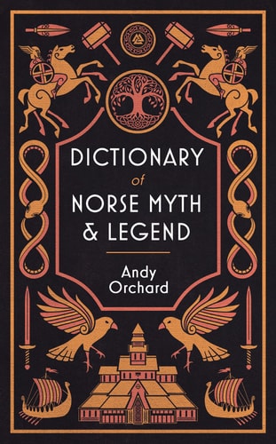 Dictionary of Norse Myth & Legend...