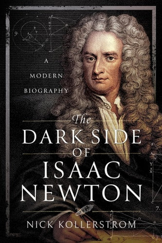 The Dark Side of Isaac Newton