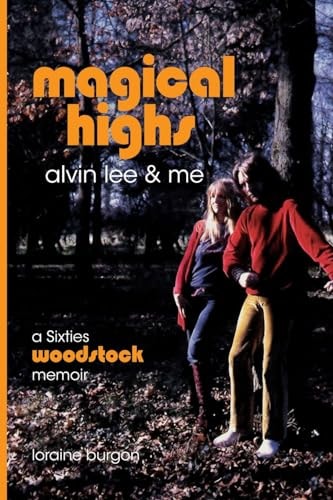 Magical Highs - Alvin Lee and Me...