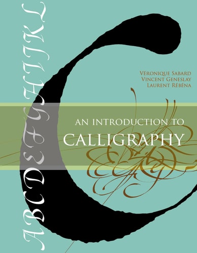 Chapter 1 Written In Calligraphy An Introduction to Calligraphy β Bookabaloo
