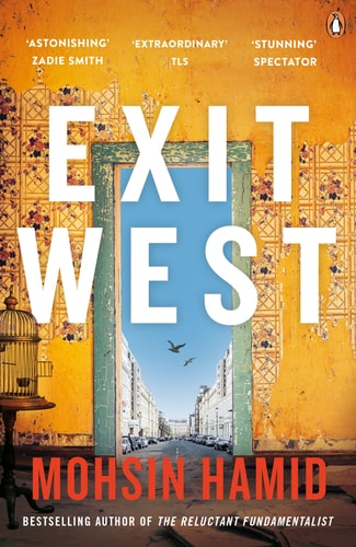 Exit West: A Novel
