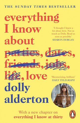 Everything I Know About Love: A Memoir