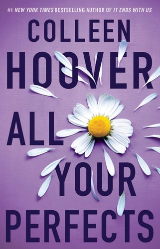 All Your Perfects: A Novel (4) (Hopeless)