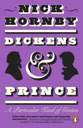 Dickens and Prince: A Particular Kind of Genius