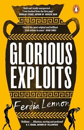 Glorious Exploits: A Novel