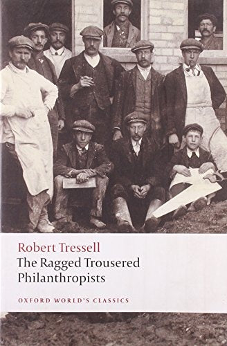 The Ragged Trousered Philanthropists...