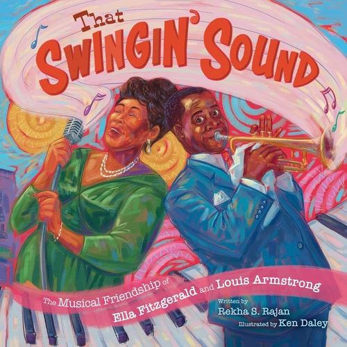 That Swingin' Sound! The Musical Friendship of Ella Fitzgerald and Louis Armstrong