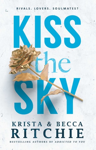 Kiss the Sky (ADDICTED SERIES)