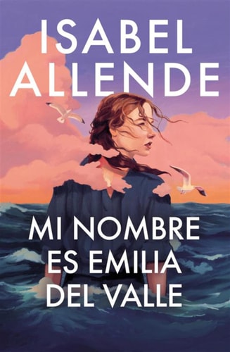 Mi nombre es Emilia del Valle / My Name Is Emilia del Valle (Spanish Edition)