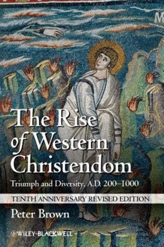 The Rise of Western Christendom...