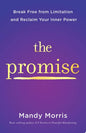 The Promise Break Free from Limitation and Reclaim Your Inner Power