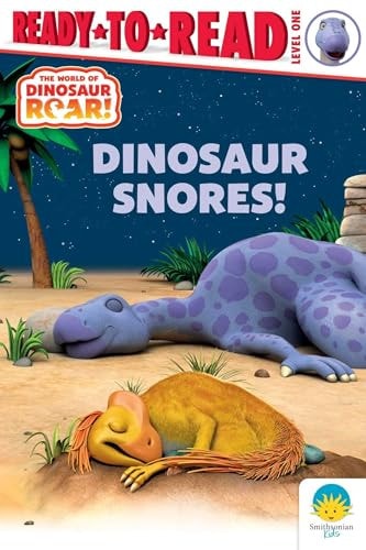 Dinosaur Snores! Ready-to-Read Level 1