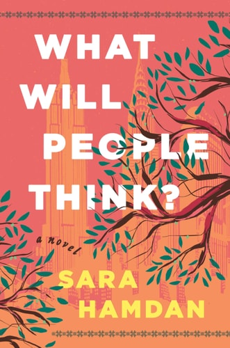 What Will People Think?: A Novel