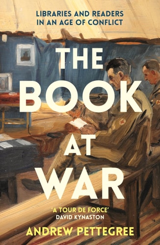 The Book at War: How Reading Shaped Conflict and Conflict Shaped Reading