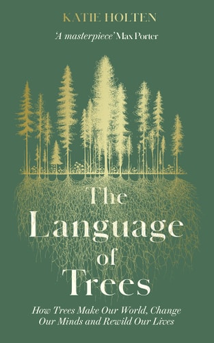 The Language of Trees: A Novel