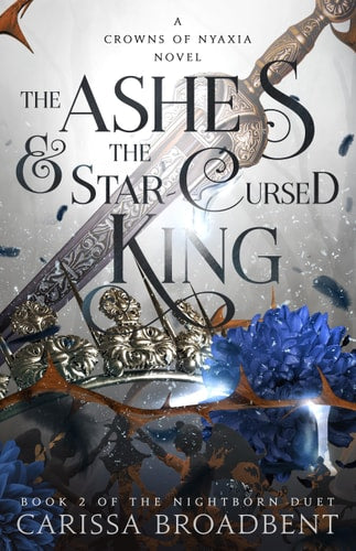 The Ashes & the Star-Cursed King Book 2 of the Nightborn Duet